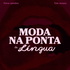 Moda na ponta da língua