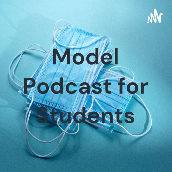 Artwork for Model Podcast for Students