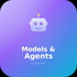 Models & Agents