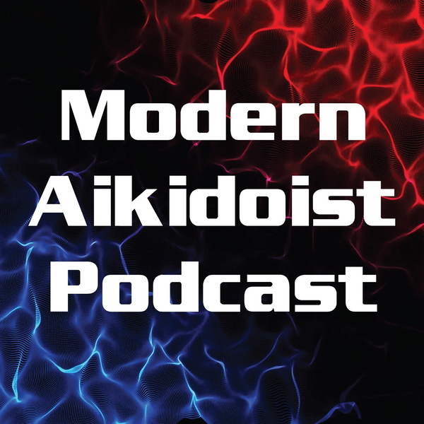 Artwork for Modern Aikidoist Podcast