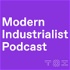Modern Industrialist Podcast