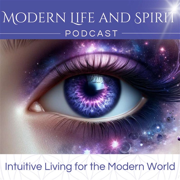 Artwork for Modern Life and Spirit Podcast