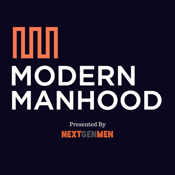 Artwork for Modern Manhood: The Podcast