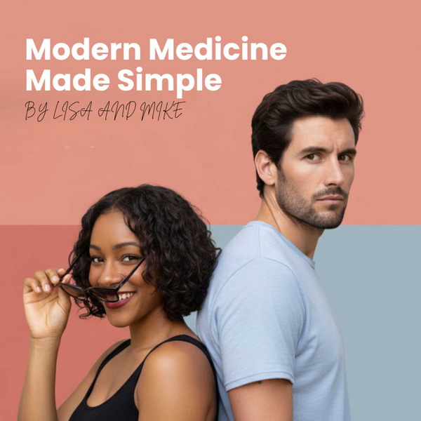 Artwork for Modern Medicine, Made Simple Podcast