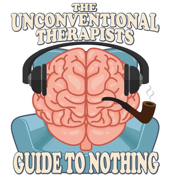 Artwork for The Unconventional Therapists' Guide to Nothing