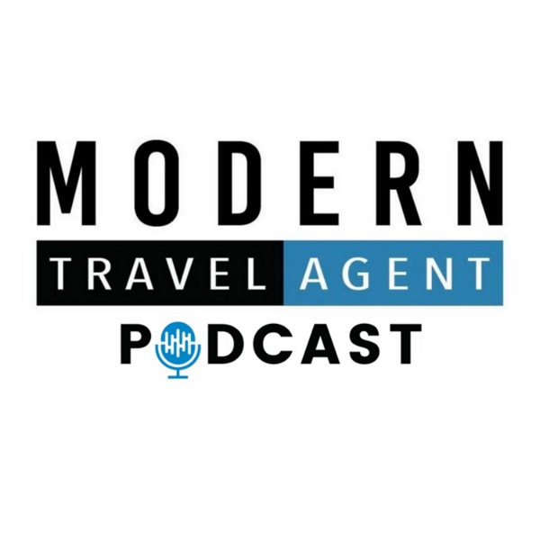 Artwork for Modern Travel Agent Podcast