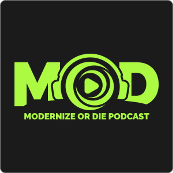 Artwork for Modernize or Die ® Podcast