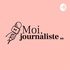 Moi, journaliste