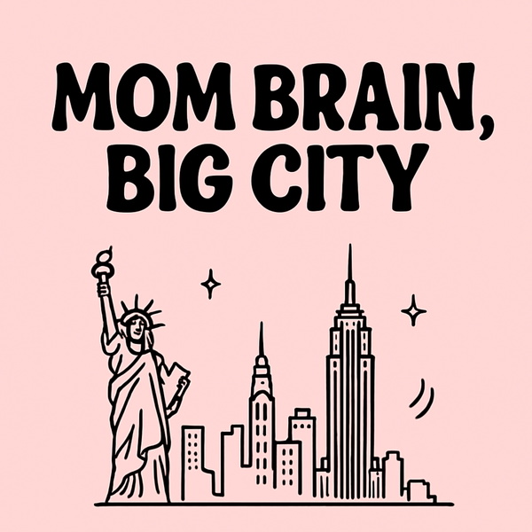 Artwork for Mom Brain, Big City