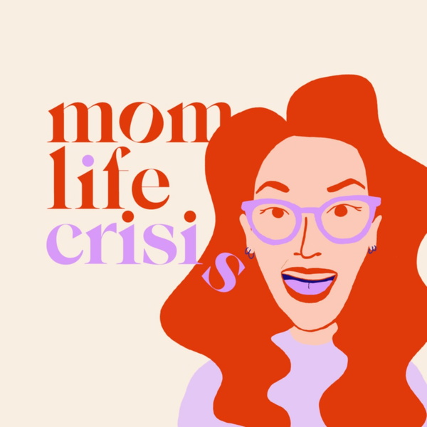 Artwork for Mom Life Crisis