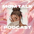 Mom Talk | Le podcast des mamans solo