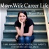 Work Life Balance For Working Moms | Time Management,  Healthy Habits, Mindset, Positive Parenting, Routines