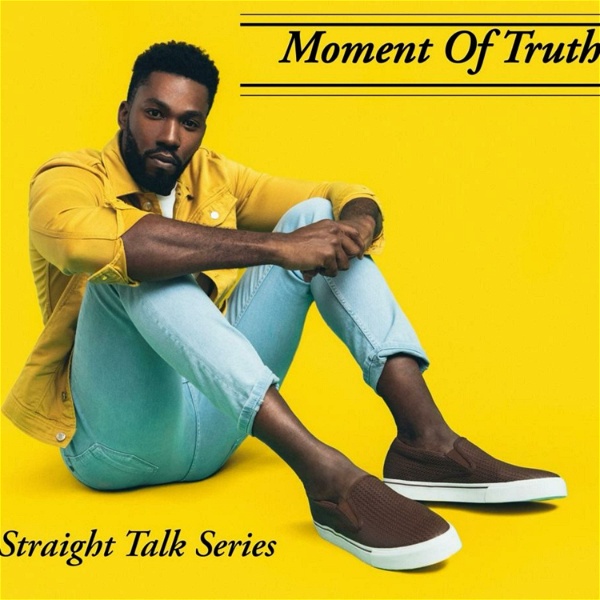 Artwork for Moment Of Truth 'Straight Talk Series