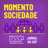 Momento Sociedade - USP