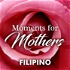 Moments for Mothers (Filipino)