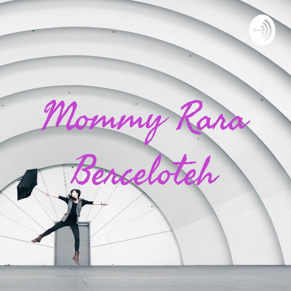 Artwork for Mommy Rara Berceloteh