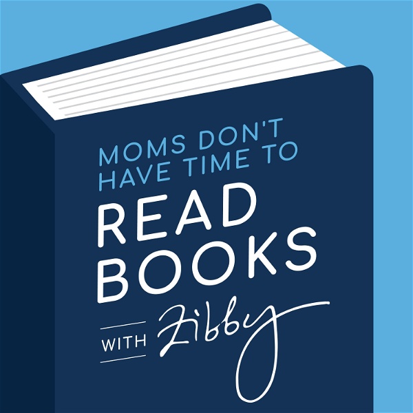 Artwork for Moms Don’t Have Time to Read Books