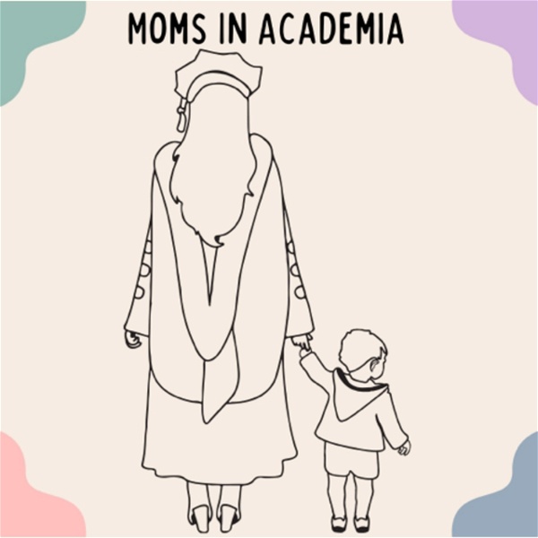 Artwork for Moms In Academia