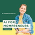 AI for Mompreneurs | Helping Overwhelmed Moms Use AI to Reclaim Their Time