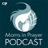 Moms in Prayer Podcast