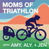 Moms of Triathlon