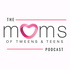 Moms of Tweens and Teens