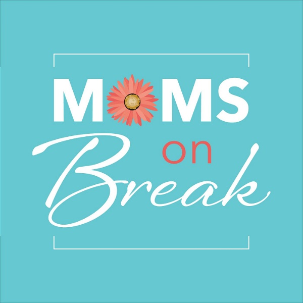 Artwork for Moms on Break