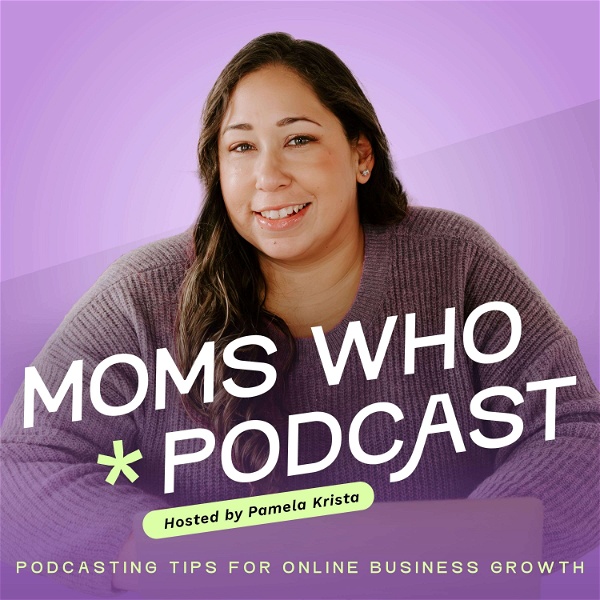 Artwork for Moms Who Podcast