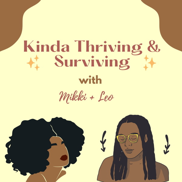 Artwork for Kinda Thriving & Surviving Podcast