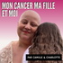 Mon cancer ma fille et moi