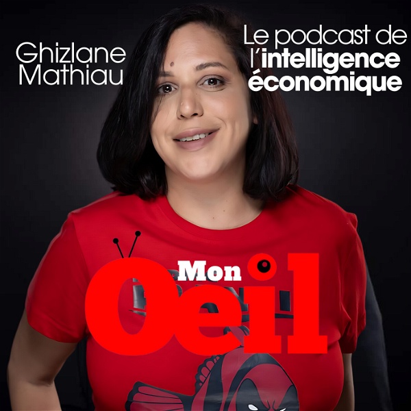 Artwork for Mon Oeil, le podcast de l'intelligence économique