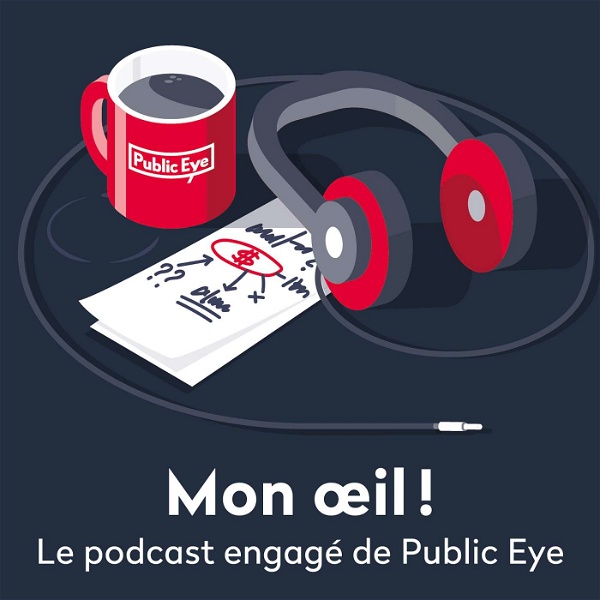 Artwork for Mon œil! Le podcast engagé de Public Eye