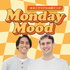 Monday Mood - ゆるくてリアルな朝トーク