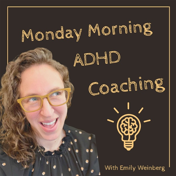 Artwork for Monday Morning ADHD Coaching