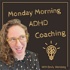 Monday Morning ADHD Coaching