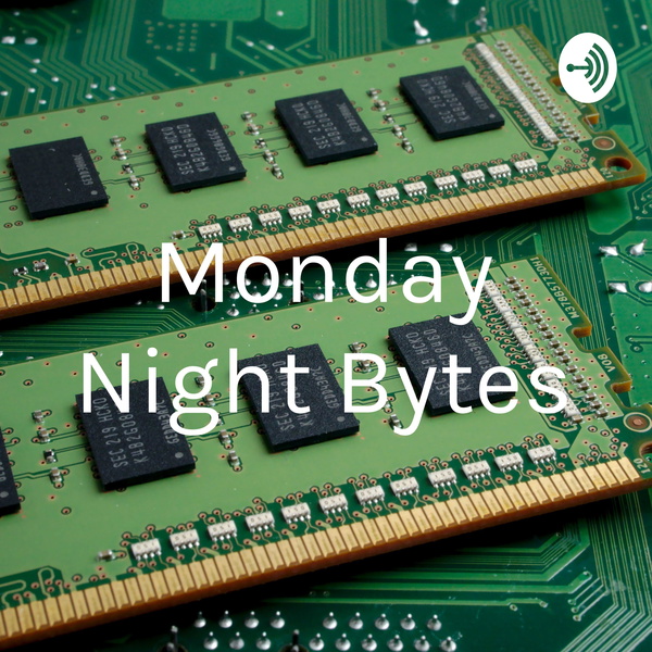 Artwork for Monday Night Bytes