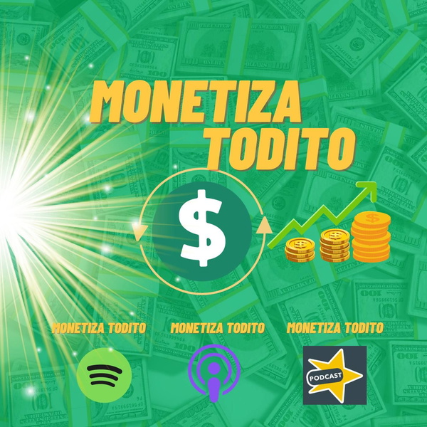 Artwork for Monetiza Todito