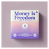 Money is Freedom