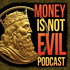 Money is Not Evil Podcast