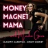 Money Magnet Mama