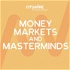 Money, Markets and Masterminds