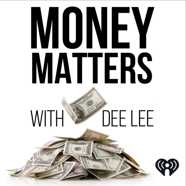 Artwork for Money Matters With Dee Lee