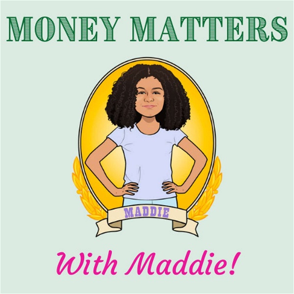 Artwork for Money Matters with Maddie!