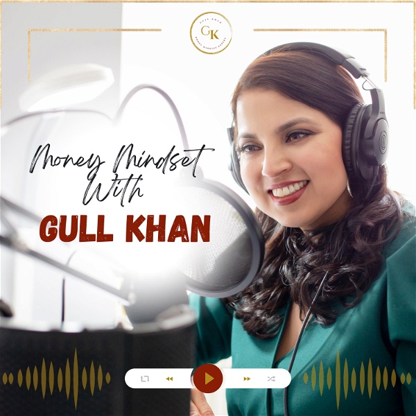 Artwork for Money Mindset with Gull Khan