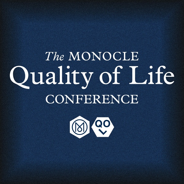 Artwork for The Monocle Quality of Life Conference
