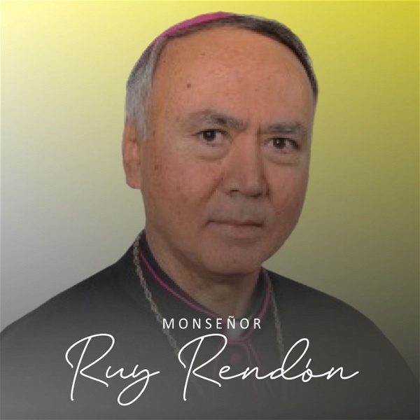 Artwork for Monseñor Ruy Rendón