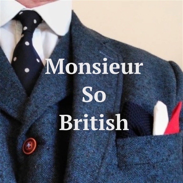 Artwork for Monsieur So British Podcast