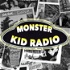 Monster Kid Radio