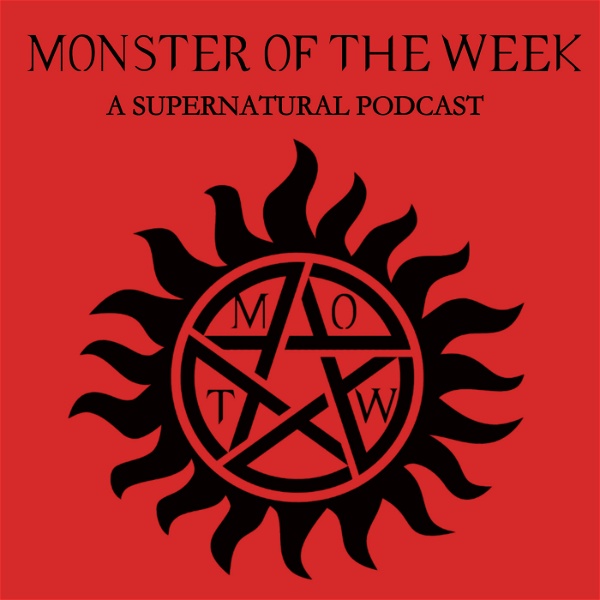 Artwork for Monster Of The Week: A Supernatural Podcast