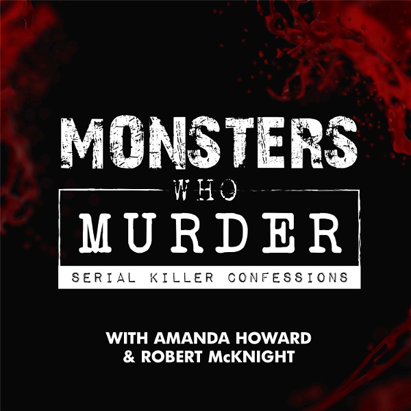 Artwork for Monsters Who Murder: Serial Killer Confessions